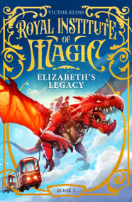 Elizabeth's Legacy (A Children's Fantasy Adventure That Will Keep You Turning Pages) by Victor Kloss, 9781036705787