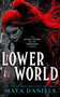 Lower World (A Snarky Urban Fantasy Vampire Series) by Maya Daniels, 9781036706609
