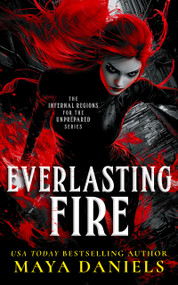 Everlasting Fire (A Snarky Urban Fantasy Vampire Series) by Maya Daniels, 9781036706616