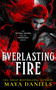 Everlasting Fire (A Snarky Urban Fantasy Vampire Series) by Maya Daniels, 9781036706616