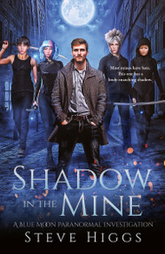 Shadow in the Mine by Steve Higgs, 9781036708696