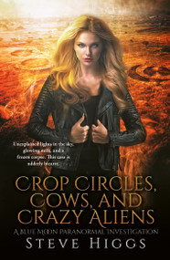 Crop Circles, Cows and Crazy Aliens by Steve Higgs, 9781036708580