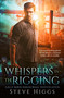 Whispers in the Rigging by Steve Higgs, 9781036708597