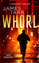 Whorl (A Gripping Conspiracy Thriller) by James Tarr, 9781036707118