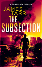 The Subsection (A Gripping Conspiracy Thriller) by James Tarr, 9781036707156