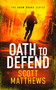 Oath to Defend (An Adam Drake novel) by Scott Matthews, 9781036701192