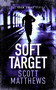 Soft Target (An Adam Drake novel) - 9781036701239 by Scott Matthews, 9781036701239