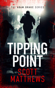 Tipping Point (An Adam Drake novel) by Scott Matthews, 9781036701253
