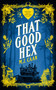 That Good Hex (Singing Falls Witches Book Two) by M.J. Caan, 9781036705589