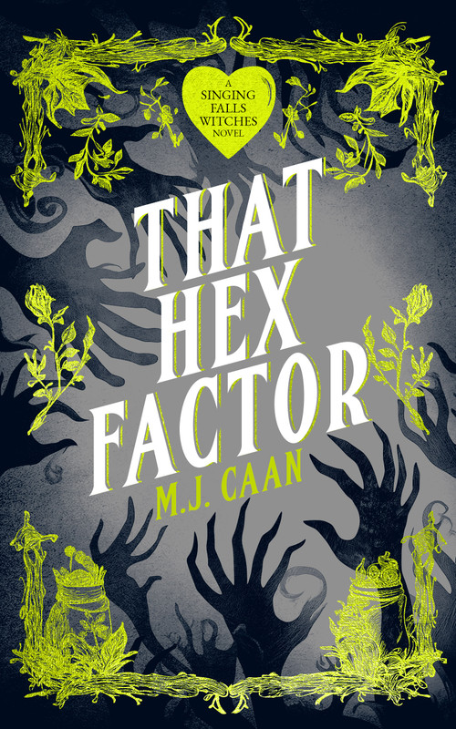 That Hex Factor (Singing Falls Witches Book Nine) by M.J. Caan, 9781036705657