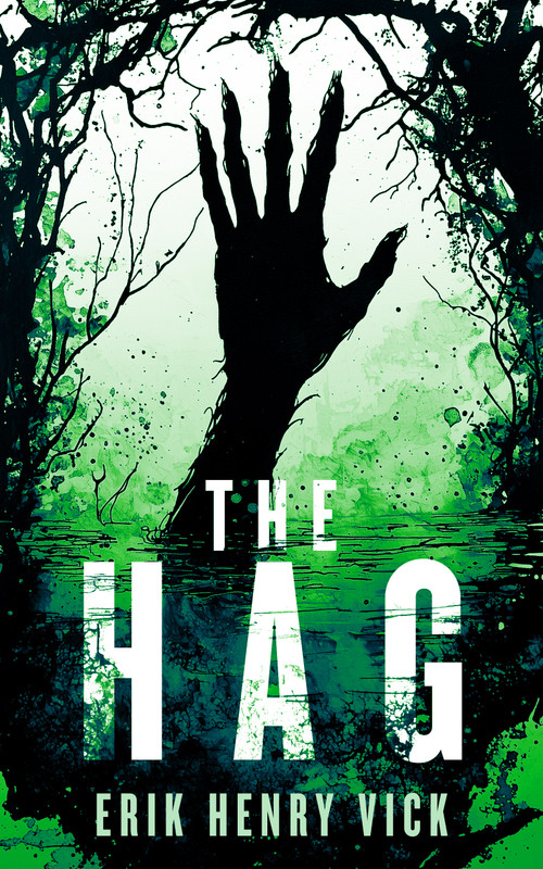 The Hag (A Supernatural Thriller) by Erik Henry Vick, 9781036706975