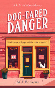 Dog-Eared Danger (A Cozy Mystery Adventure) by ACF Bookens, 9781036702755