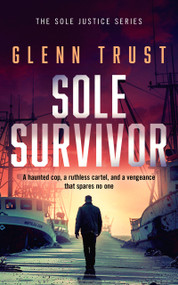 Sole Survivor (A gripping crime thriller) - 9781036704346 by Glenn S. Trust, 9781036704346