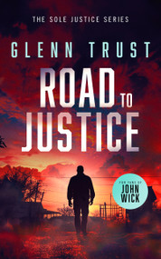 Road to Justice (A gripping crime thriller) by Glenn S. Trust, 9781036704353