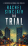 The Trial (A Southern California Legal Thriller) - 9781036702946 by Rachel Sinclair, 9781036702946
