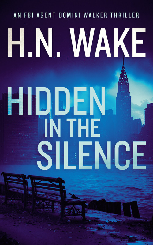 Hidden in the Silence (A Gripping FBI Crime Thriller) by H.N. Wake, 9781036704841