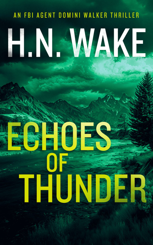 Echoes of Thunder (A Gripping FBI Crime Thriller) by H.N. Wake, 9781036704865