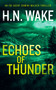 Echoes of Thunder (A Gripping FBI Crime Thriller) by H.N. Wake, 9781036704865