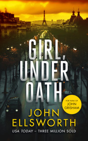 Girl, Under Oath (A legal thriller) by John Ellsworth, 9781036704629
