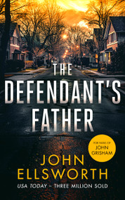 The Defendant's Father (A legal thriller) by John Ellsworth, 9781036704544