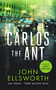 Carlos the Ant (A legal thriller) by John Ellsworth, 9781036704568