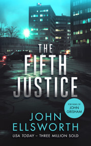 The Fifth Justice (A legal thriller) by John Ellsworth, 9781036704612