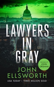 Lawyers in Gray (A Legal Thriller) by John Ellsworth, 9781036704636