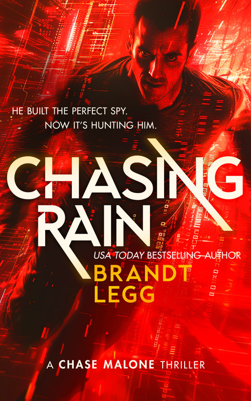 Chasing Rain (An Action Adventure Techno Thriller) by Brandt Legg, 9781036705206