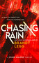 Chasing Rain (An Action Adventure Techno Thriller) by Brandt Legg, 9781036705206