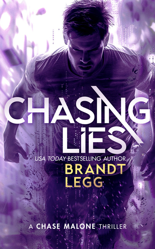 Chasing Lies (An Action Adventure Techno Thriller) by Brandt Legg, 9781036705299