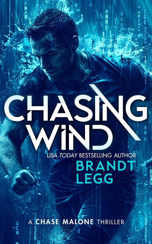 Chasing Wind (An Action Adventure Techno Thriller) by Brandt Legg, 9781036705220