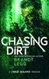Chasing Dirt (An Action Adventure Techno Thriller) by Brandt Legg, 9781036705237