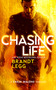 Chasing Life (An Action Adventure Techno Thriller) by Brandt Legg, 9781036705244