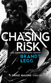 Chasing Risk (An Action Adventure Techno Thriller) by Brandt Legg, 9781036705268