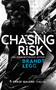 Chasing Risk (An Action Adventure Techno Thriller) by Brandt Legg, 9781036705268