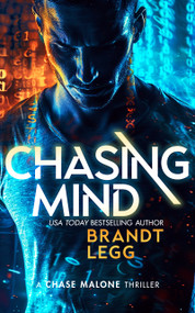 Chasing Mind (An Action Adventure Techno Thriller) by Brandt Legg, 9781036705275