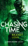 Chasing Time (An Action Adventure Techno Thriller) by Brandt Legg, 9781036705282