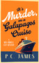 It's Murder, On a Galapagos Cruise (A Cozy Cruise Ship Mystery of Intrigue, Murder, and Maritime Mayhem) by P.C. James, 9781036707675