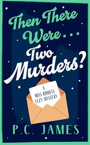 Then There Were... Two Murders? (A Cozy Historical Mystery of Murder, Deception, and a Sharp Female Sleuth) by P.C. James, 9781036707590