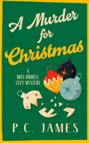 A Murder for Christmas (A Christmas Historical Cozy Mystery of Fraud, Murder, and Holiday Intrigue) by P.C. James, 9781036707613