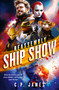 Ship Show (A Humorous Space Opera) by C.P. James, 9781036701321