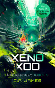 Xeno Xoo (A Humorous Space Opera) by C.P. James, 9781036701338
