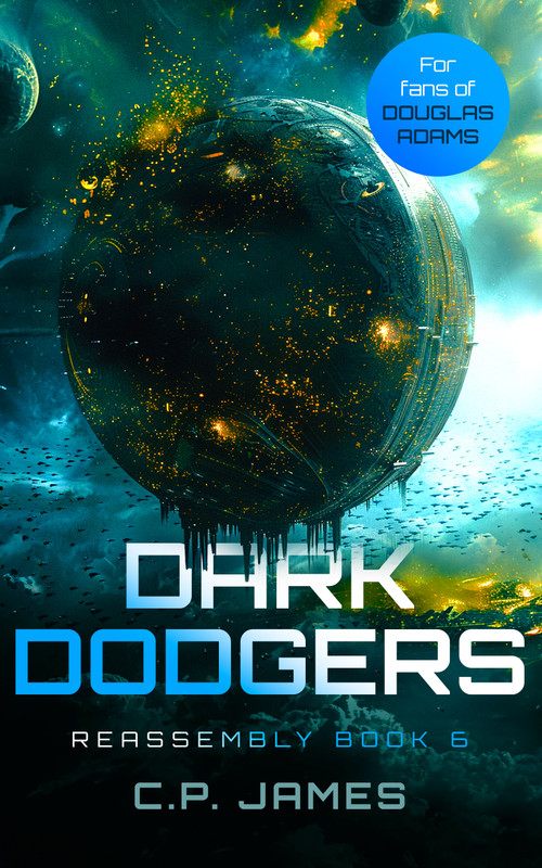Dark Dodgers (A Humorous Space Opera) by C.P. James, 9781036701352