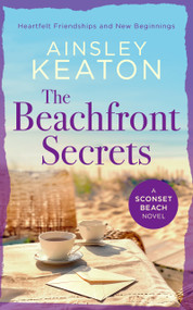 The Beachfront Secrets (A Sconset Beach novel) by Ainsley Keaton, 9781036703738
