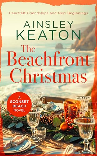 The Beachfront Christmas (A Sconset Beach novel) by Ainsley Keaton, 9781036703776