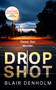 Drop Shot by Blair Denholm, 9781036708276