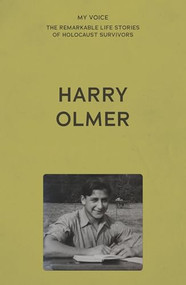 My Voice: Harry Olmer (My revenge on Hitler is my family) by The Fed, 9781526192370