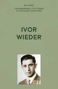 My Voice: Ivor Wieder (Where was G-d in Auschwitz?) by The Fed, 9781526192431