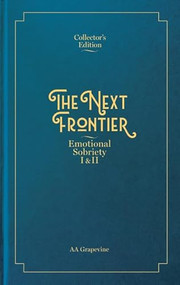 The Next Frontier (Emotional Sobriety I & II) by AA Grapevine, 9781938642944