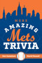 More Amazing Mets Trivia by Ken Samelson, David Russell, 9781493072255